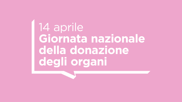 14 aprile - Giornata Nazionale per la Donazione di Organi 
